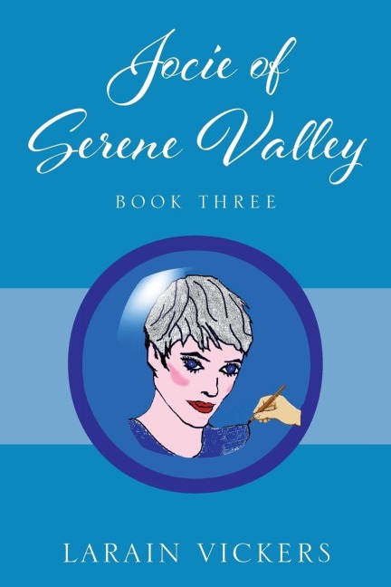 Jocie of Serene Valley: Book Three