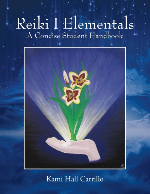 Reiki I Elementals: A Concise Student Handbook