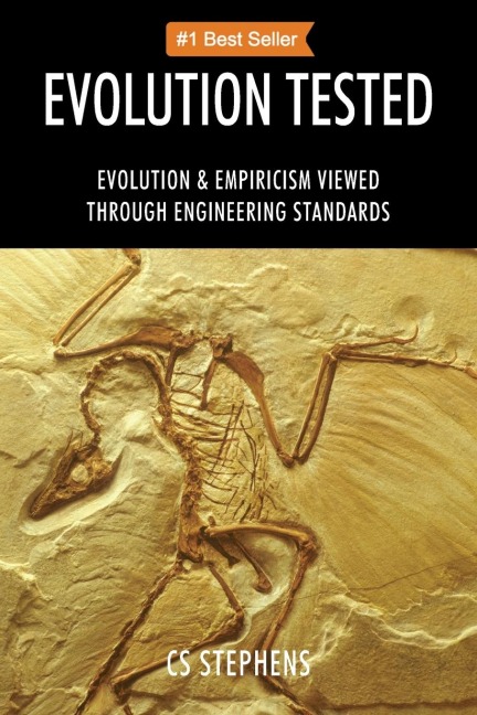 EVOLUTION TESTED: EVOLUTION & EMPIRICISM Viewed through ENGINEERING STANDARDS