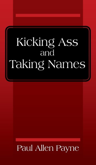 Kicking Ass and Taking Names