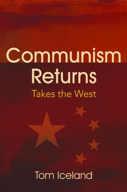 Communism Returns: Takes the West