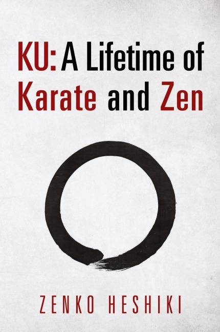 KU: A Lifetime of Karate and Zen