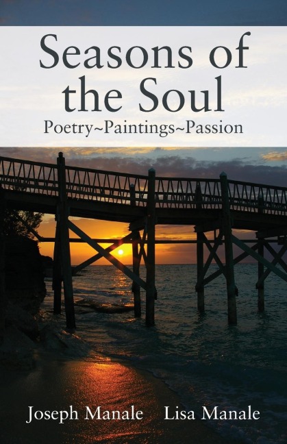 Seasons of the Soul: Poetry~Paintings~Passion