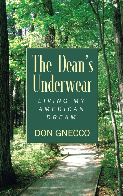 The Dean's Underwear: Living My American Dream
