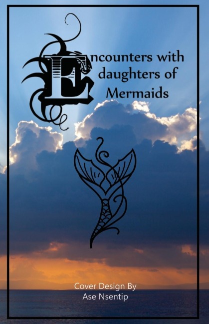 Encounters with Daughters of Mermaids