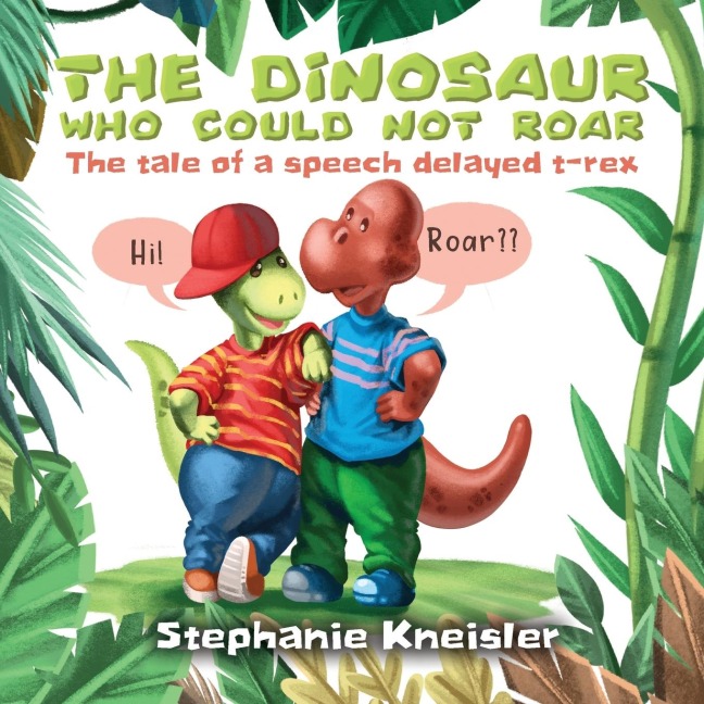 The Dinosaur Who Could Not Roar: The tale of a speech delayed t-rex