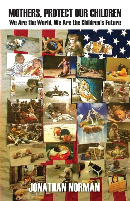 MOTHERS, PROTECT OUR CHILDREN: We Are the World, We Are the Children's Future