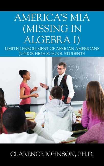 America's MIA (Missing in Algebra I): Limited Enrollment of African Americans Junior High School Students