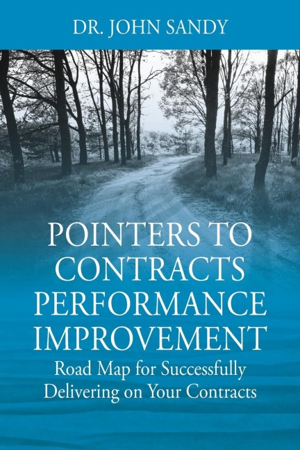 Pointers to Contracts Performance Improvement: Road Map for Successfully Delivering on Your Contracts