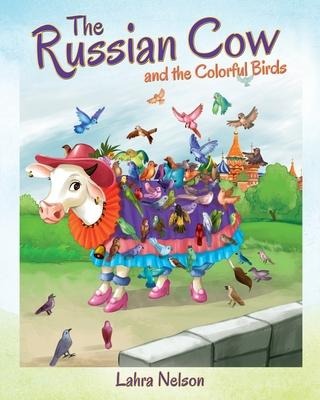 The Russian Cow and the Colorful Birds