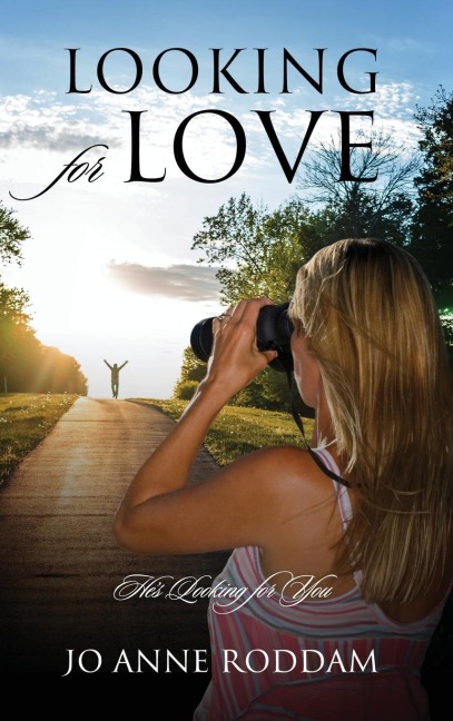 Looking for Love: He's Looking for You