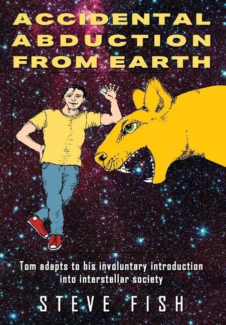 Accidental Abduction From Earth: Tom adapts to his involuntary introduction into interstellar society