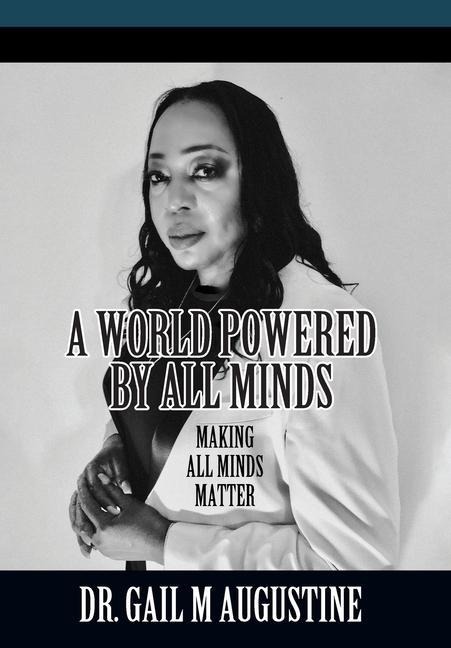 A World Powered by All Minds: Making All Minds Matter in Higher Education