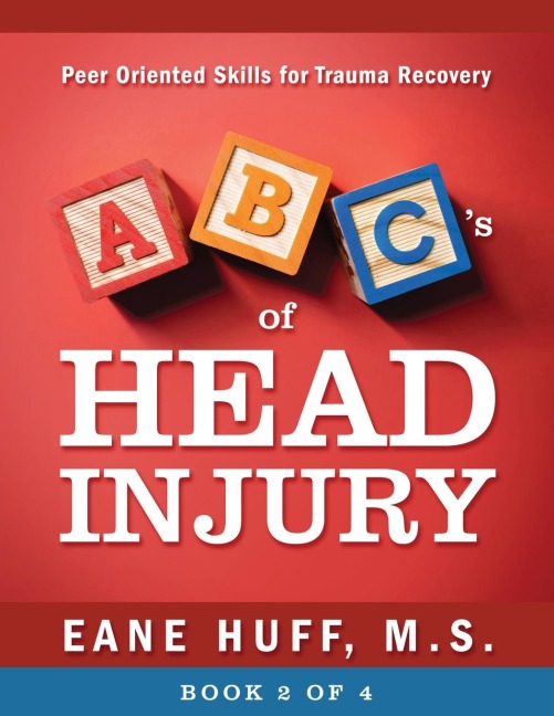 ABCs of Head Injury: Peer Oriented Skills for Trauma Recovery