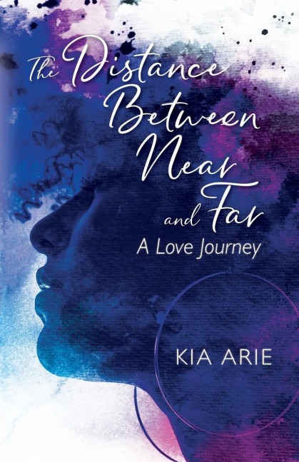 The Distance Between Near and Far: A Love Journey