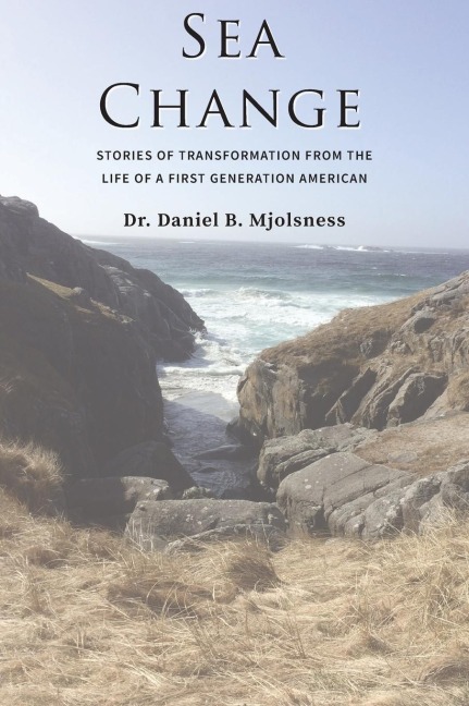 Sea Change: Stories of Transformation from the Life of a First Generation American