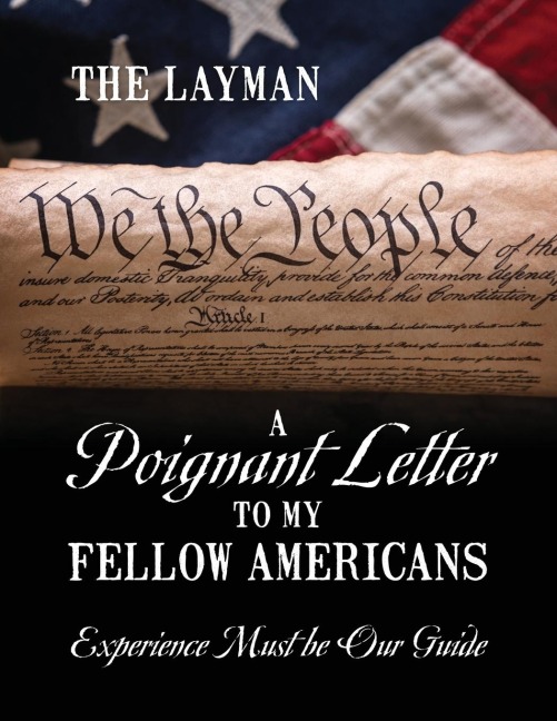 A Poignant Letter to My Fellow Americans: Experience Must be Our Guide