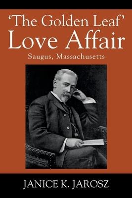 The Golden Leaf Love Affair: Saugus, Massachusetts
