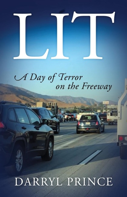 Lit: A Day of Terror on the Freeway