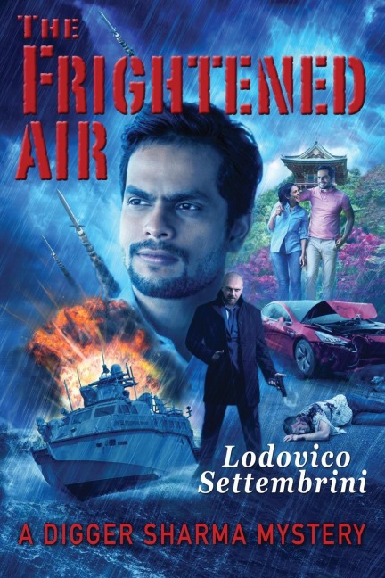 The Frightened Air: A Digger Sharma Mystery