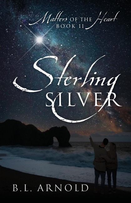 Sterling Silver: Matters of the Heart Book II