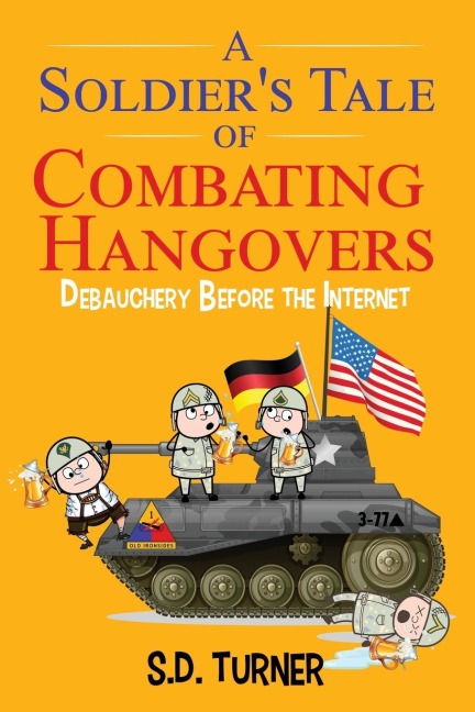 A Soldier's Tale of Combating Hangovers: Debauchery Before the Internet