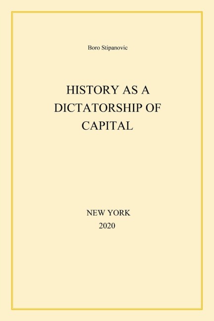 History as a Dictatorship of Capital