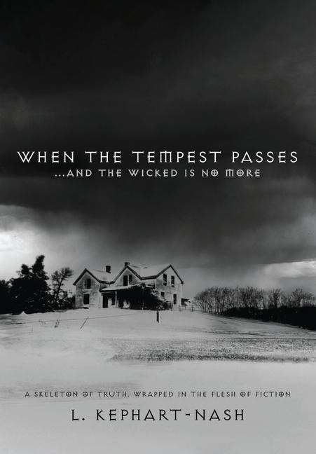 When the Tempest Passes: ...and the Wicked is No More