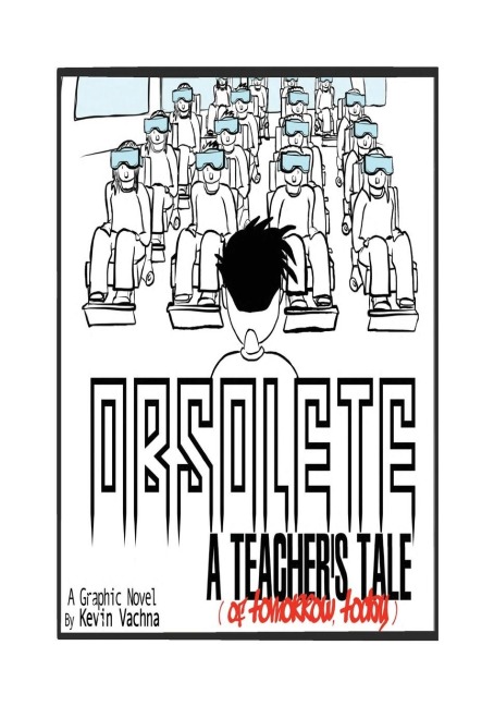 OBSOLETE: A TEACHER'S TALE (of tomorrow, today!)