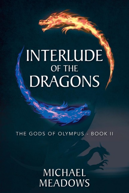 INTERLUDE OF THE DRAGONS: The Gods of Olympus - Book II