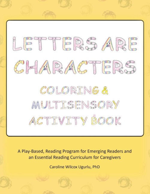 Letters are Characters: Coloring & Multisensory Activity Book