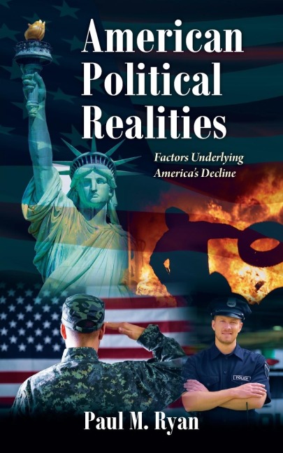 American Political Realities: Factors Underlying America's Decline