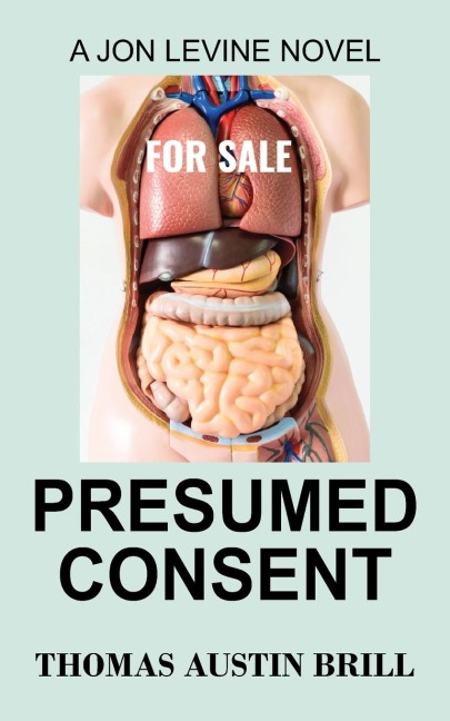 PRESUMED CONSENT: A Jon Levine Novel