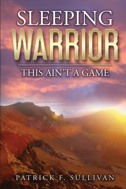 SLEEPING WARRIOR: This Ain't A Game