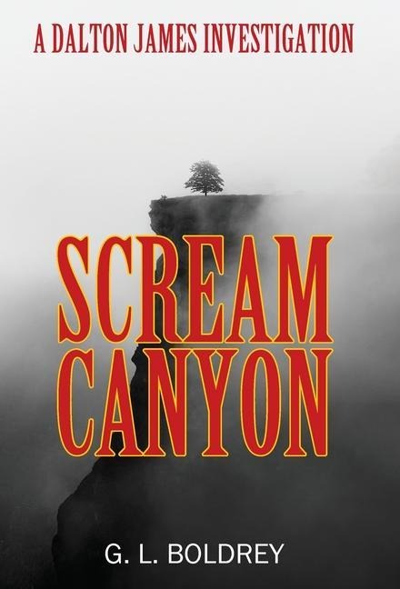 Scream Canyon: A Dalton James Investigation