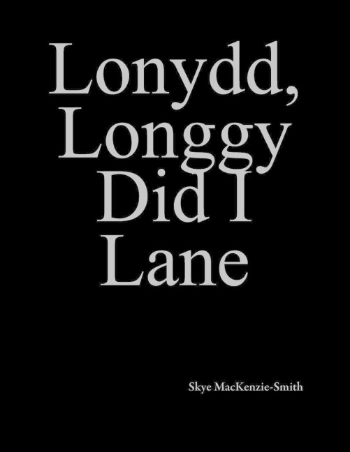 Lonydd, Longgy Did I Lane: Part 2