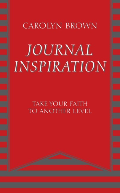 JOURNAL INSPIRATION: Take Your Faith to Another Level