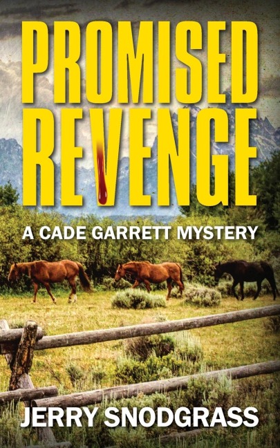 PROMISED REVENGE: A Cade Garrett Mystery