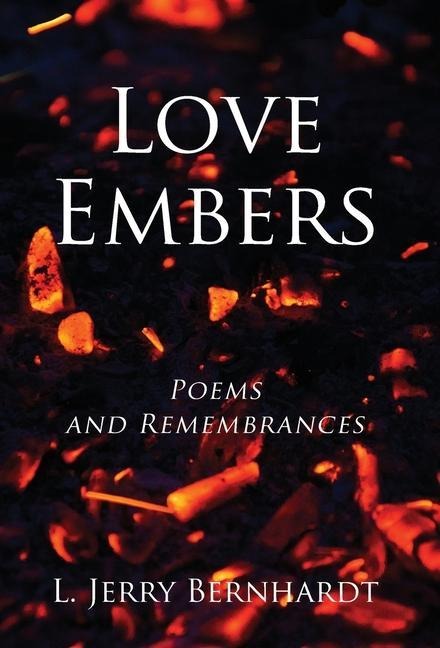 Love Embers: Poems and Remembrances