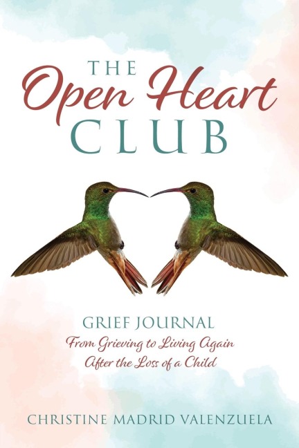 The Open Heart Club: Grief Journal  From Grieving to Living Again After the Loss of a Child