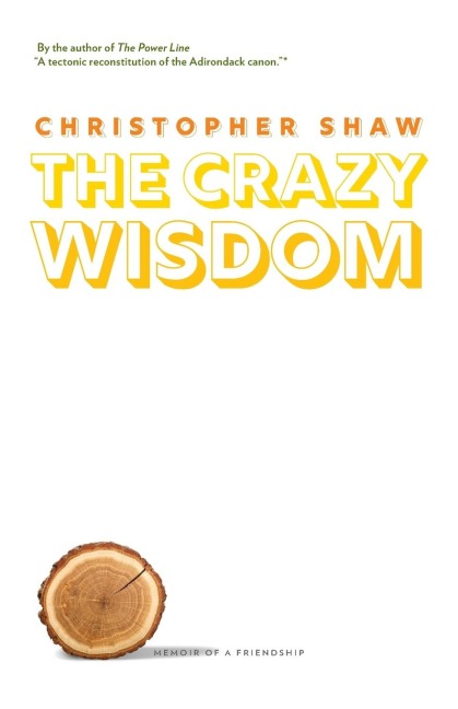 The Crazy Wisdom: Memoir of a Friendship