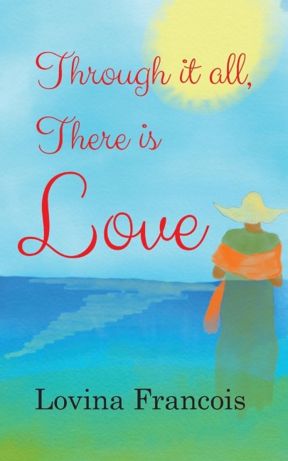 Through it all, There is Love
