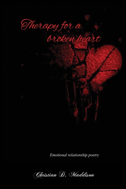 Therapy for a Broken Heart: Emotional Relationship Poetry