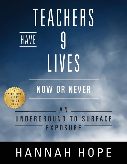Teachers Have 9 Lives: Now or Never ~ An Underground to Surface Exposure