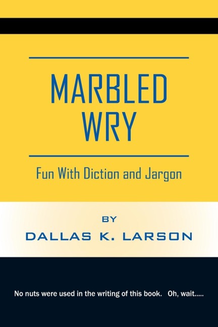 Marbled Wry: Fun With Diction and Jargon