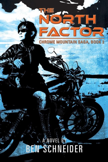 The North Factor: Chrome Mountain Saga, Book 2