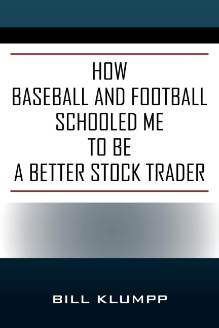 How Baseball and Football Schooled Me To Be A Better Stock Trader