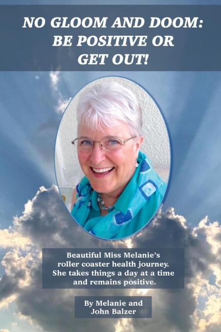 No Gloom and Doom: Be Positive or Get Out!