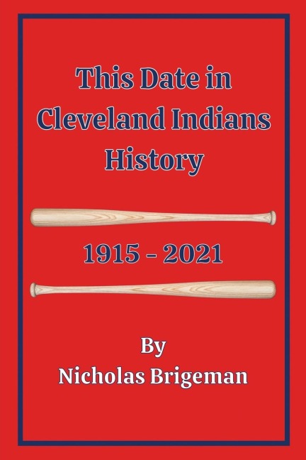 This Date in Cleveland Indians History: 1915 - 2021