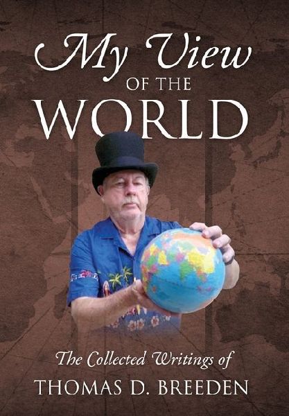 My View of the World: The Collected Writings of